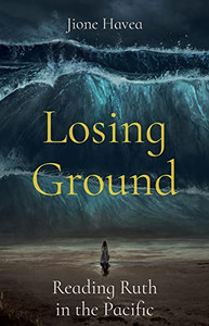 Losing Ground: Reading Ruth In The Pacific