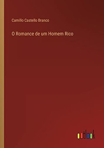 O Romance De Um Homem Rico (Portuguese Edition)