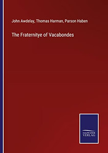 The Fraternitye Of Vacabondes