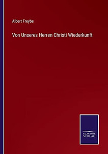 Von Unseres Herren Christi Wiederkunft (German Edition) Von Unseres Herren Christi Wiederkunft (German Edition)
