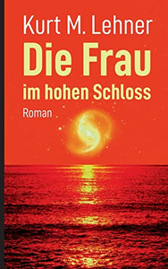Die Frau Im Hohen Schloss (German Edition)
