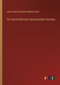 Zur Geschichte Des Vaticanischen Conciles (German Edition)