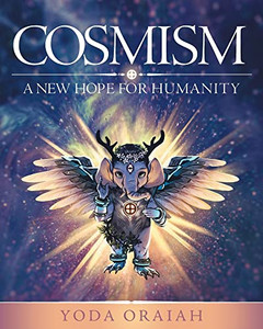 Cosmism: A New Hope For Humanity