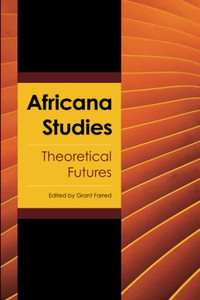 Africana Studies: Theoretical Futures