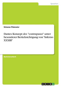 Dantes Konzept Des Contrapasso Unter Besonderer Berücksichtigung Von Inferno Xxxiii (German Edition)