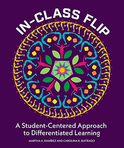 In-Class Flip: A Student-Centered Approach To Differentiated Learning