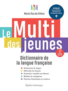 Le Multi Des Jeunes: Dictionnaire De La Langue Française - 2E Édition Enrichie (French Edition) Le Multi Des Jeunes: Dictionnaire De La Langue Française - 2E Édition Enrichie (French Edition)