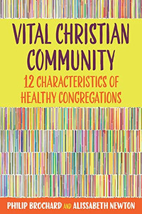 Vital Christian Community: Twelve Characteristics Of Healthy Congregations Vital Christian Community: Twelve Characteristics Of Healthy Congregations