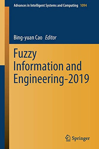 Fuzzy Information and Engineering-2019 (Advances in Intelligent Systems and Computing, 1094)