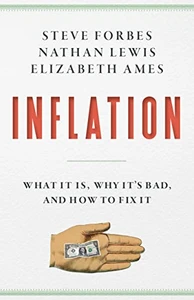 Inflation: What It Is, Why It's Bad, And How To Fix It
