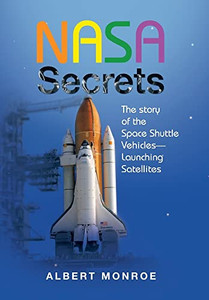 Nasa Secrets The Story Of The Space Shuttle Vehicles- Launching Satellites