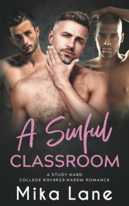A Sinful Classroom: A Student/Professor Reverse Harem Romance (Study Hard Reverse Harem Romance) A Sinful Classroom: A Student/Professor Reverse Harem Romance (Study Hard Reverse Harem Romance)