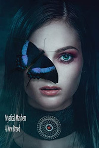 Mystical Mayhem: A New Breed: A New Breed: A New Breed