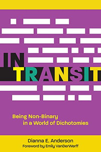 In Transit: Being Non-Binary In A World Of Dichotomies