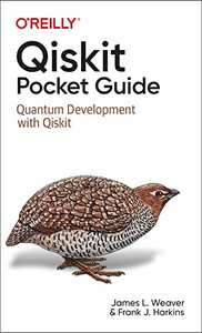 Qiskit Pocket Guide: Quantum Development With Qiskit
