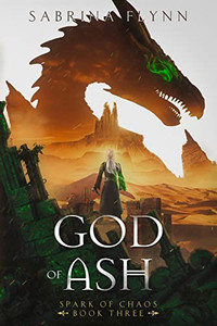 God Of Ash (Spark Of Chaos)