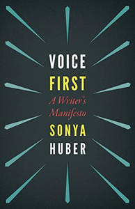 Voice First: A Writer's Manifesto