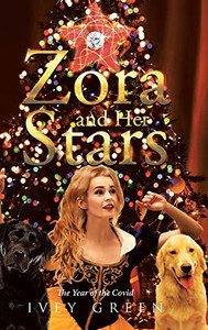 Zora And Her Stars: The Year Of The Covid Zora And Her Stars: The Year Of The Covid