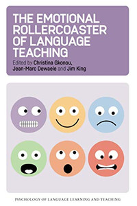The Emotional Rollercoaster of Language Teaching, Vol 4 (Psychology of Language Learning and Teaching (4)) (Volume 4)