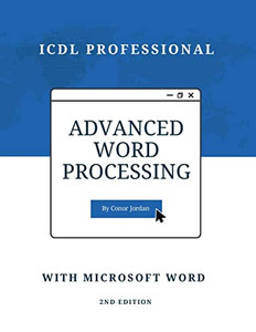 Advanced Icdl Word Processing With Microsoft Word: Icdl Professional
