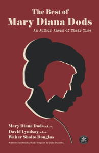 The Best Of Mary Diana Dods: Collected Works From An Author Ahead Of Their Time