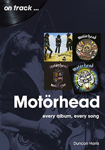 Motorhead: Every Album Every Song (On Track ...)