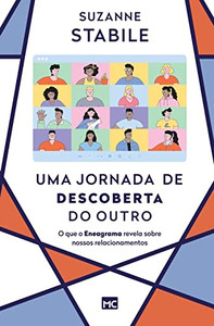 Uma Jornada De Descoberta Do Outro: O Que O Eneagrama Revela Sobre Nossos Relacionamentos (Portuguese Edition)
