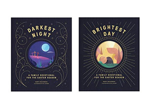 Darkest Night Brightest Day: A Family Devotional For The Easter Season