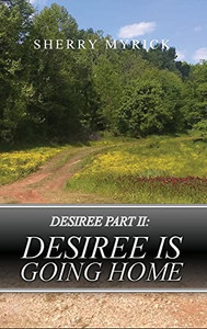 Desiree Part Ii: Desiree Is Going Home