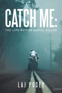 Catch Me: The Life Ruiner Serial Killer