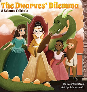 The Dwarves' Dilemma: A Science Folktale (Science Folktales) The Dwarves' Dilemma: A Science Folktale (Science Folktales)