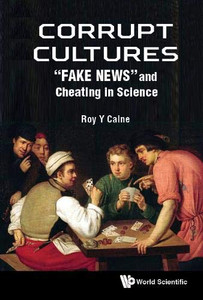 Corrupt Cultures: Fake News and Cheating in Science