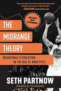 The Midrange Theory: Basketball's Evolution In The Age Of Analytics The Midrange Theory: Basketball's Evolution In The Age Of Analytics