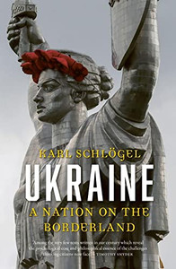 Ukraine: A Nation On The Borderland