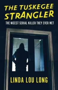 The Tuskegee Strangler: The Nicest Serial Killer They Ever Met