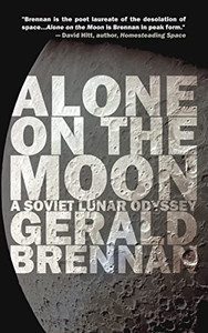 Alone On The Moon: A Soviet Lunar Odyssey (Altered Space, 5)