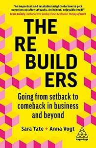 The Rebuilders: Going From Setback To Comeback In Business And Beyond