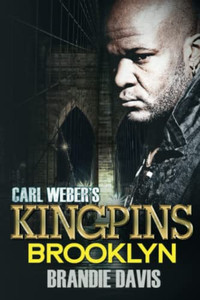 Carl Weber's Kingpins: Brooklyn: Carl Weber Presents