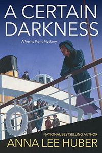 A Certain Darkness: A Riveting Ww1 Historical Mystery (A Verity Kent Mystery) A Certain Darkness: A Riveting Ww1 Historical Mystery (A Verity Kent Mystery)