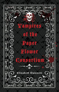 Vampires Of The Paper Flower Consortium