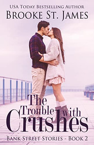 The Trouble With Crushes (Bank Street Stories)
