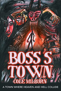 BossS Town: A Town Where Heaven And Hell Collide