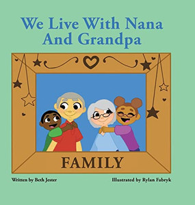 We Live With Nana And Grandpa We Live With Nana And Grandpa