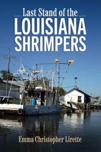 Last Stand Of The Louisiana Shrimpers