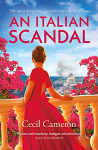 An Italian Scandal: Fall in love with this summers most gripping historical novel
