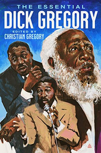 The Essential Dick Gregory The Essential Dick Gregory