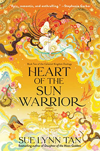 Heart of the Sun Warrior: A Novel (Celestial Kingdom, 2) Heart of the Sun Warrior: A Novel (Celestial Kingdom, 2)