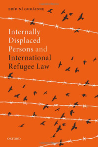 Internally Displaced Persons and International Refugee Law Internally Displaced Persons and International Refugee Law
