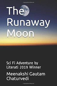 The Runaway Moon: Sci Fi Adventure by Literati 2019 Winner