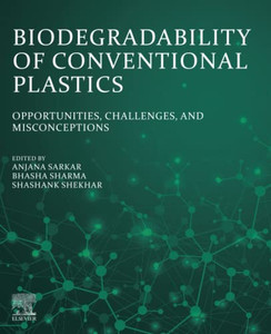 Biodegradability of Conventional Plastics: Opportunities, Challenges, and Misconceptions